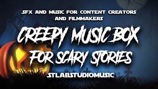 Background Music For Scary Stories | Music for Halloween |  Creepy Music Box | Royalty Free