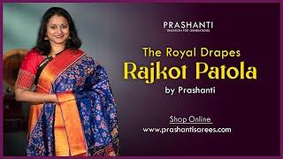 The Royal Drapes : Rajkot Patola by Prashanti | 26 Apr 24