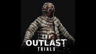 Outlast Trials- Trialing the Outlasts