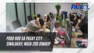 POGO hub sa Pasay City sinalakay; nasa 200 dinakip | TV Patrol