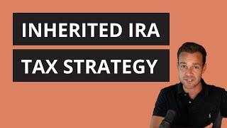 Inherited IRA Rules and Tax Strategy