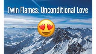 Twin Flames: Unconditional Love