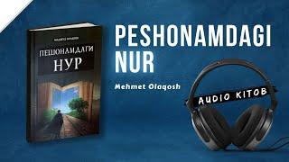 Peshonamdagi nur | Mehmet Olaqosh