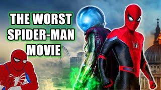 Far From Home Is THE WORST Spider-Man Movie