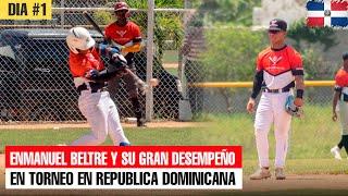 ENMANUEL BELTRE Y SU GRAN DESEMPEÑO EN TORNEO EN REPUBLICA DOMINICANA @BeltreBrothers