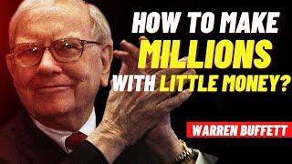 Warren Buffett: How To Make Millions with Little Money? (Investing Lesson)