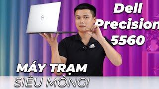 Đánh giá chi tiết Dell Precision 5560 trong năm 2024: Máy Trạm Siêu Mỏng!