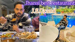 Jhansi best restaurant | J.S. grand restaurant and hotel |