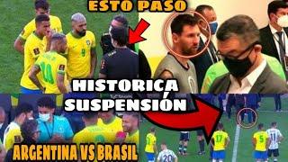 Argentina vs Brasil SUSPENDIDO por AUTORIDADES sanitarias  Que paso? | POR ESTA RAZON LO SUPENDIERON