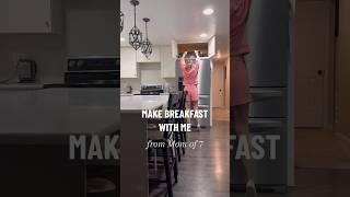 Make Breakfast with Me #momlife #sahm #sahmlife #sahmomlife #momlifebelike #momlifestyle #parenting