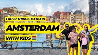 Things to do in Amsterdam with kids | Amsterdam Family Travel Guide 2024