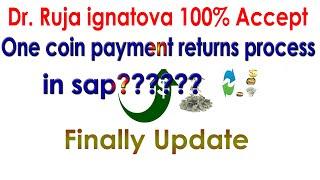 Dr. Ruja ignatova 100% Accept One coin payment returns process in sap?? | AK Automation Technologies