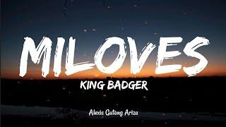 King Badger - Miloves (Lyrics)