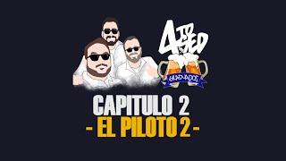 EL PILOTO | CAP 2 - #CuartoSed #historiasdeviaje