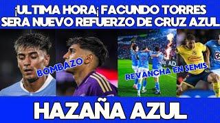 ¡ULTIMA HORA! FACUNDO TORRES SERA NUEVO REFUERZO DE CRUZ AZUL