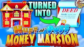 MANSION Turned Into A DEED!!!  Huff N Puff MONEY MANSION Slot Machine