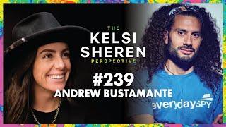 Everyday Spy with Andrew Bustamante  | #239