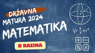 Državna matura 2024 - Matematika B razina