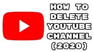 How to Delete Youtube Channel (2020)