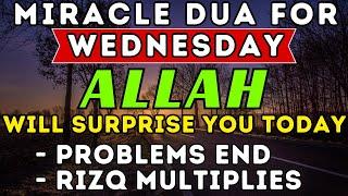 MIRACLE WEDNESDAY DUA  This Dua Will Make Difficult things Easy, and Remove Your Problems