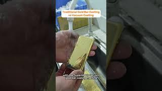 Traditional Gold Bar Casting vs Vacuum Gold Bar Casting