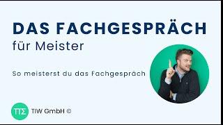 DAS FACHGESPRÄCH für Meister IHK  (Industriemeister, Logistikmeister, Schutz/Sicherheit, KVM)