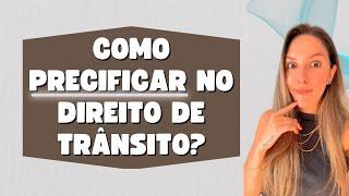 HONORÁRIOS NO DIREITO DE TRÂNSITO | COMO PRECIFICAR ATUANDO COM DIREITO DE TRÂNSITO | MULTAS E CNH