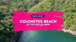 Colomitos Beach: Everything You Need To Know