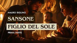 Sansone, il figlio del Sole. (Prima parte) | Mauro Biglino