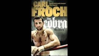 Carl Froch On 'The Cobra: My Story' Autobiography