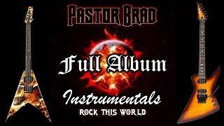 80s Christian Metal – Rock This World – Full Album - INSTRUMENTAL (Audio) Pastor Brad