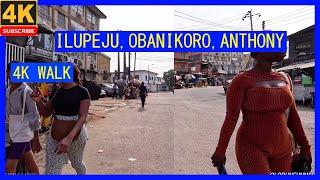 ILUPEJU , OBANIKORO, ANTHONY - 4K WALKING TOUR, LAGOS- NIGRRIA