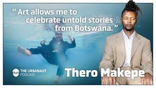 Ep. #44: Revolutionary Legacy - Thero Makepe on Family, Art, and Botswana