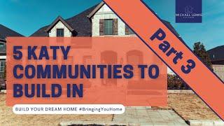 PART 3/5 - BUILD YOUR DREAM HOME - ELYSON - 5 Katy Communities You Can Build In