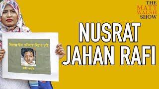 The Tragic And Heroic Story Of Nusrat Jahan Rafi