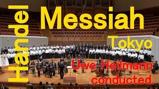 Handel`s Messiah, performed by Heilmann Choir Tokyo & Orchestra, conducted Uwe Heilmann