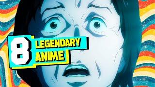 The only 8 anime you need to watch before you die!