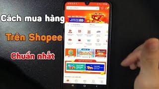 Cách đặt mua hàng trên Shopee từ A – Z chuẩn nhất