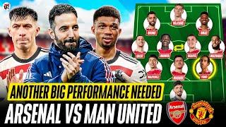 Yoro, Ugarte & Amad START? Amorim Wants MORE | ARSENAL vs MAN UTD Starting XI