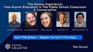 Careers, Life, and Yale Thursday Show: Yale Alumni Educators in the Public School Classroom