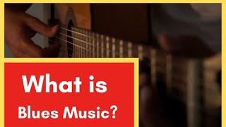 What is Blues Music? A Brief History of Blues Music (Genre Definition) #bluesmusic