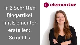 Blogartikel mit Elementor erstellen: So geht's