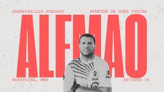 Grapplezilla Podcast #30 - Everton "Alemao" De Goes Vieira