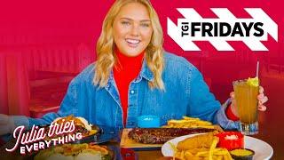 Julia Tries ALL Of The Most Popular Menu Items At TGI Fridays | Delish