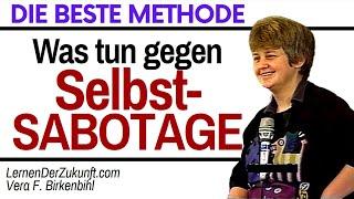 Selbstsabotage beenden - Die BESTE Methode | Vera F Birkenbihl Selbstmanagement #22