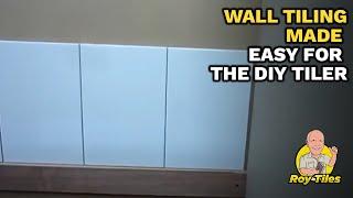 WALL TILING MADE EASY FOR THE DIY TILER - Roy Tiles