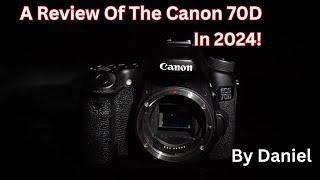 Shocking: Canon 70D - 2024 Review