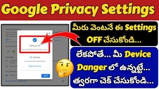 Google Data and Privacy Settings | Important Privacy Settings in your Device