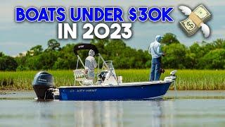 BRAND NEW Boats Under $30K in 2023!