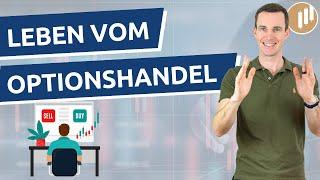 Vom Optionshandel leben | Mit dieser Vorgehensweise und Einstellung ist es möglich